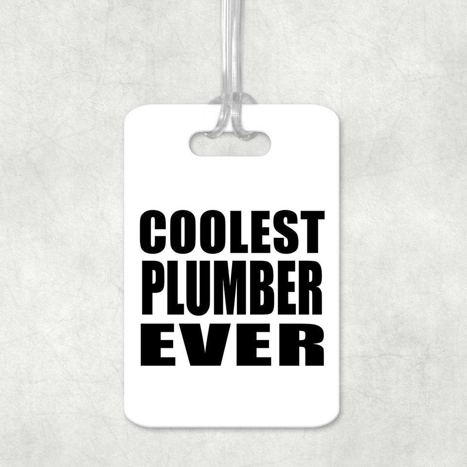 Coolest Plumber Ever - Luggage Bag Tag