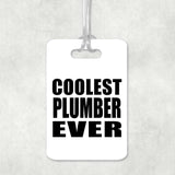 Coolest Plumber Ever - Luggage Bag Tag