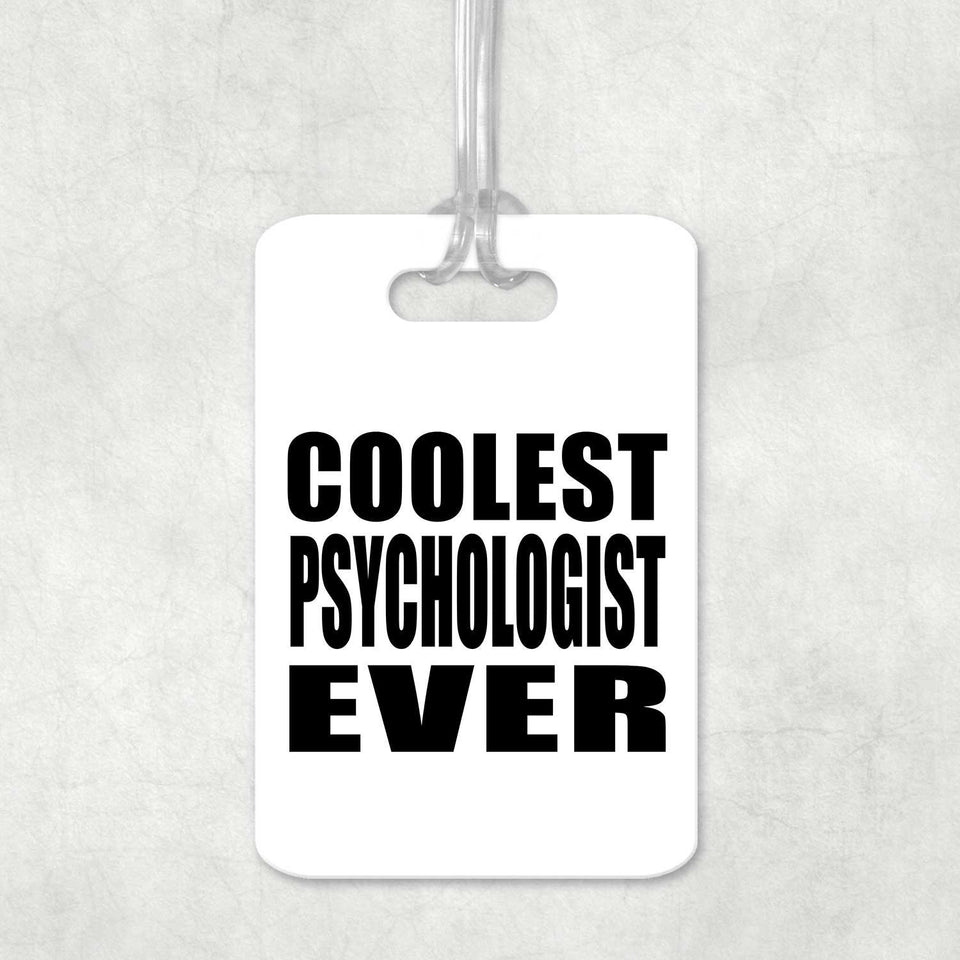 Coolest Psychologist Ever - Luggage Bag Tag