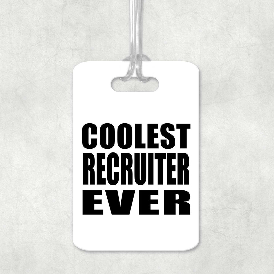 Coolest Recruiter Ever - Luggage Bag Tag