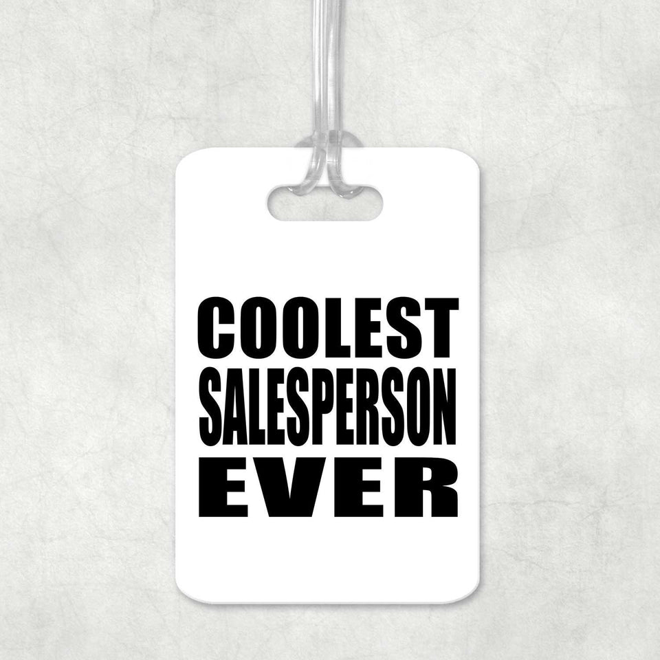 Coolest Salesperson Ever - Luggage Bag Tag
