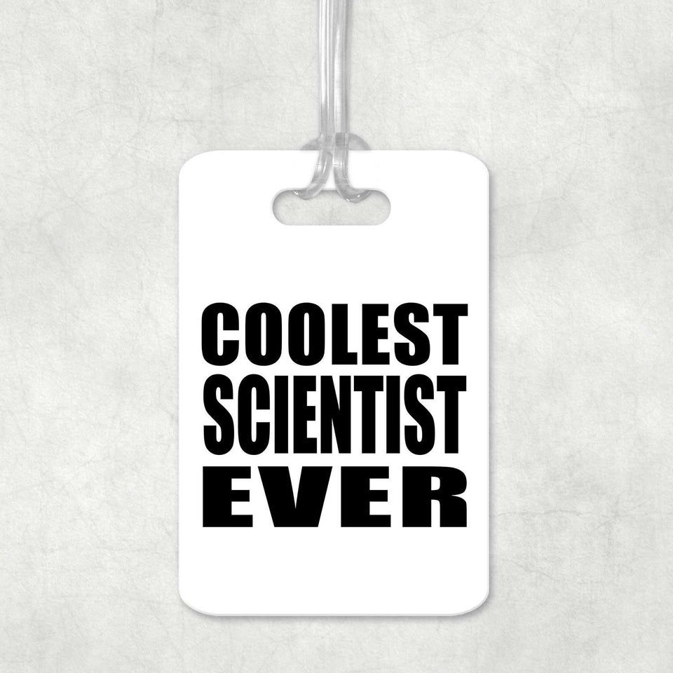 Coolest Scientist Ever - Luggage Bag Tag