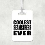 Coolest Seamstress Ever - Luggage Bag Tag