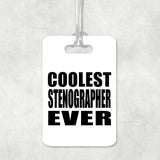 Coolest Stenographer Ever - Luggage Bag Tag