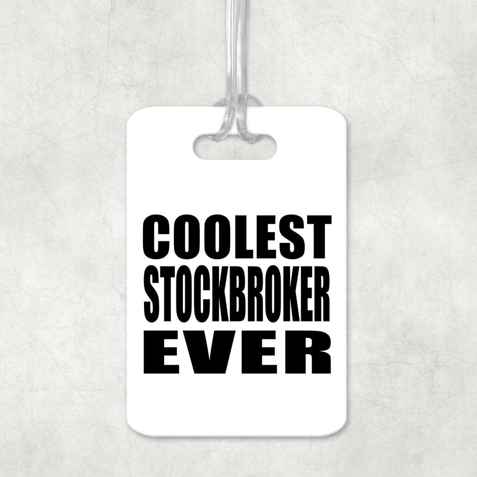 Coolest Stockbroker Ever - Luggage Bag Tag