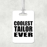 Coolest Tailor Ever - Luggage Bag Tag