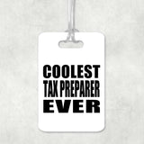 Coolest Tax Preparer Ever - Luggage Bag Tag