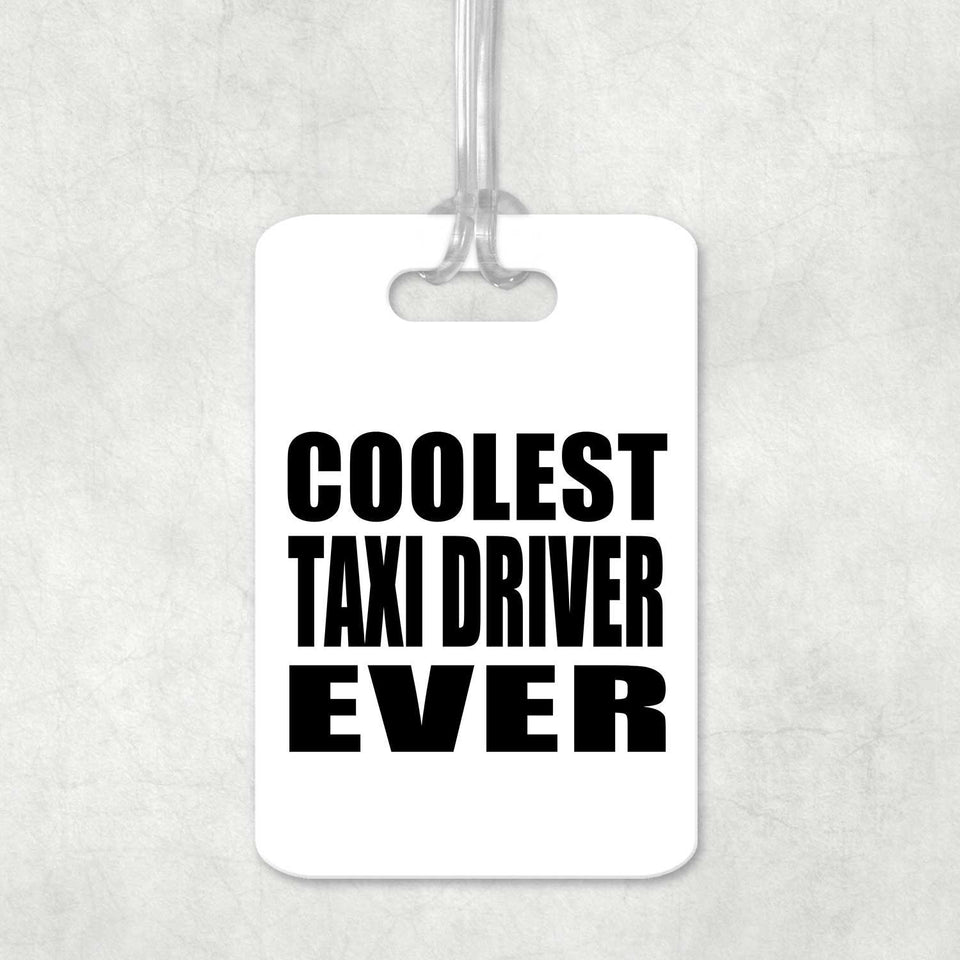 Coolest Taxi Driver Ever - Luggage Bag Tag