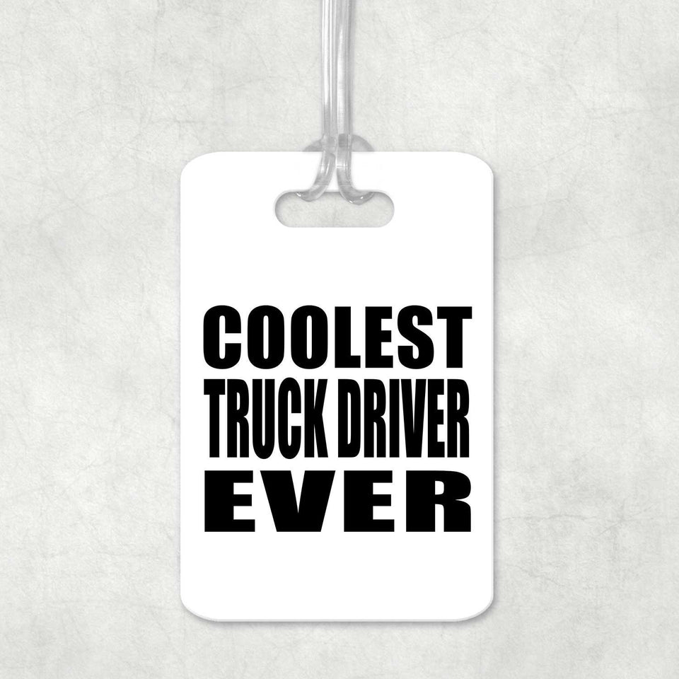 Coolest Truck Driver Ever - Luggage Bag Tag