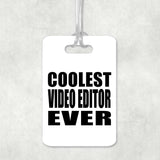 Coolest Video Editor Ever - Luggage Bag Tag