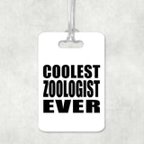 Coolest Zoologist Ever - Luggage Bag Tag
