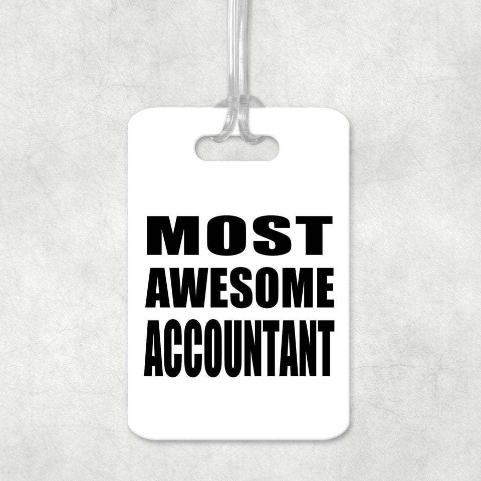Most Awesome Accountant - Luggage Bag Tag