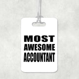 Most Awesome Accountant - Luggage Bag Tag
