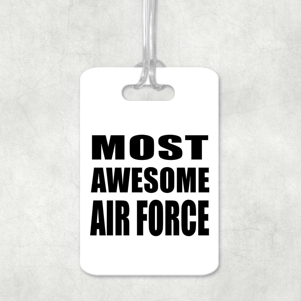 Most Awesome Air Force - Luggage Bag Tag