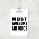 Most Awesome Air Force - Luggage Bag Tag