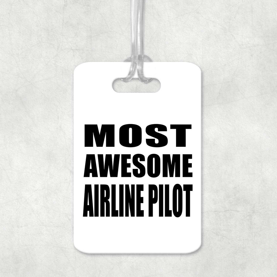Most Awesome Airline Pilot - Luggage Bag Tag