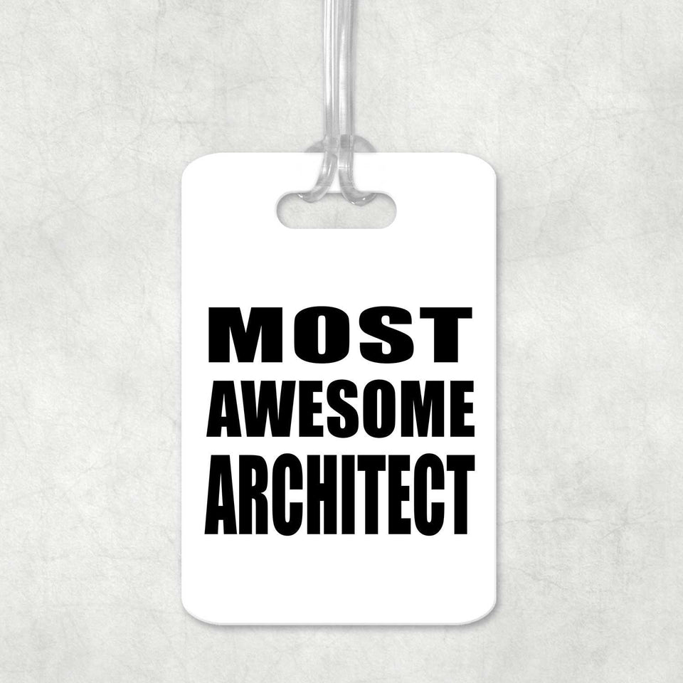 Most Awesome Architect - Luggage Bag Tag