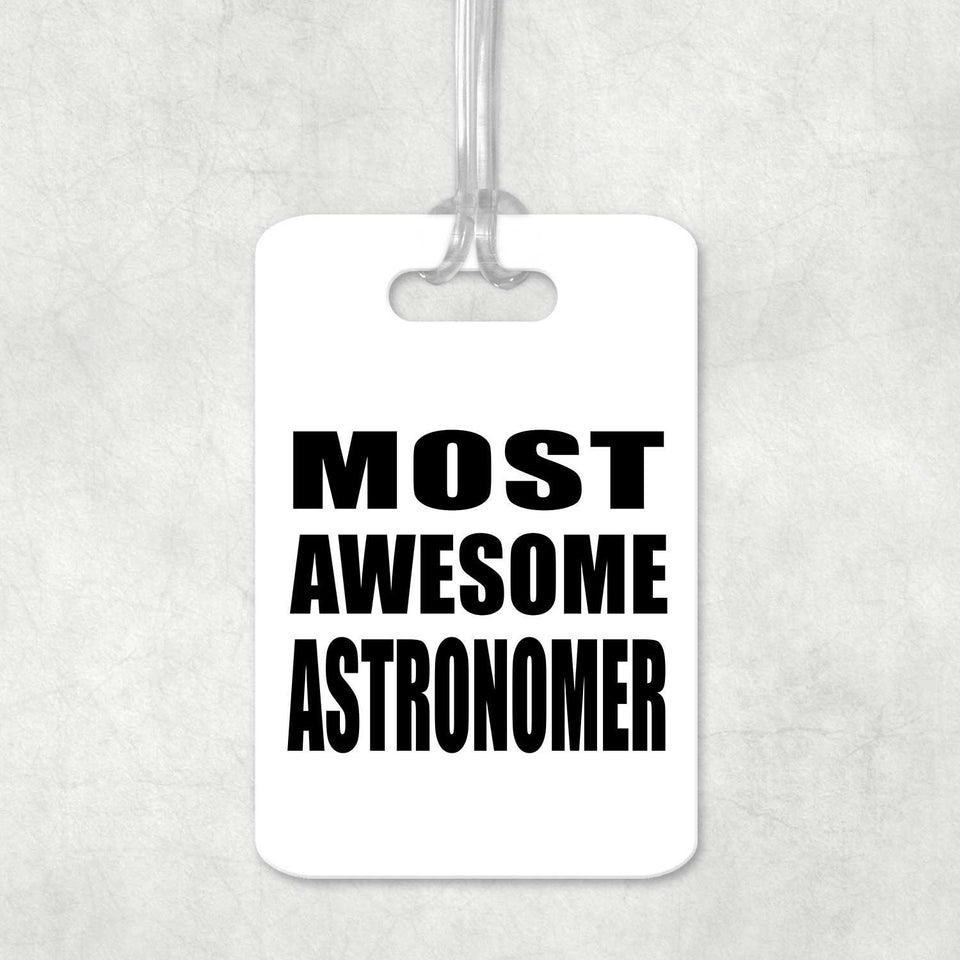 Most Awesome Astronomer - Luggage Bag Tag