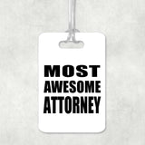 Most Awesome Attorney - Luggage Bag Tag