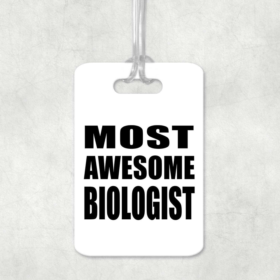 Most Awesome Biologist - Luggage Bag Tag
