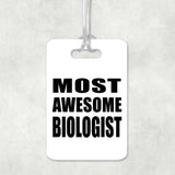 Most Awesome Biologist - Luggage Bag Tag