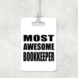 Most Awesome Bookkeeper - Luggage Bag Tag