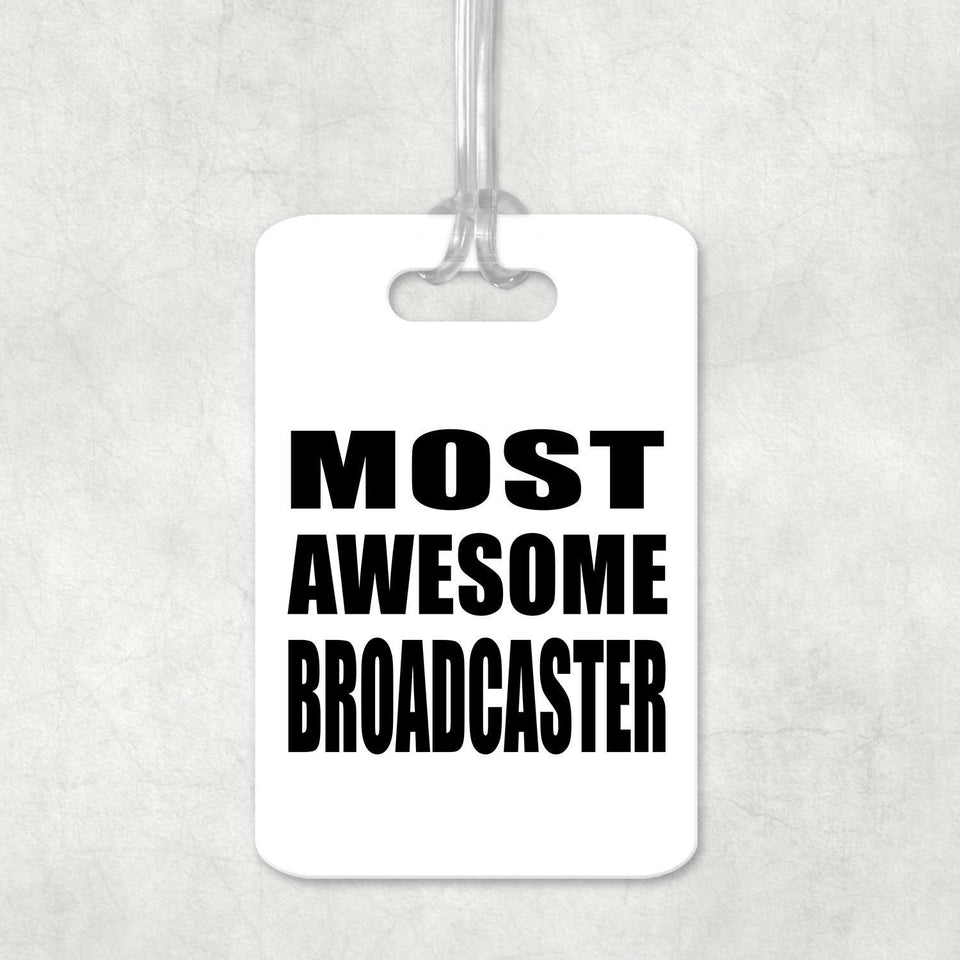 Most Awesome Broadcaster - Luggage Bag Tag