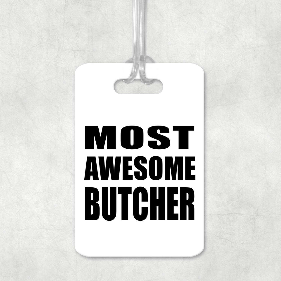 Most Awesome Butcher - Luggage Bag Tag
