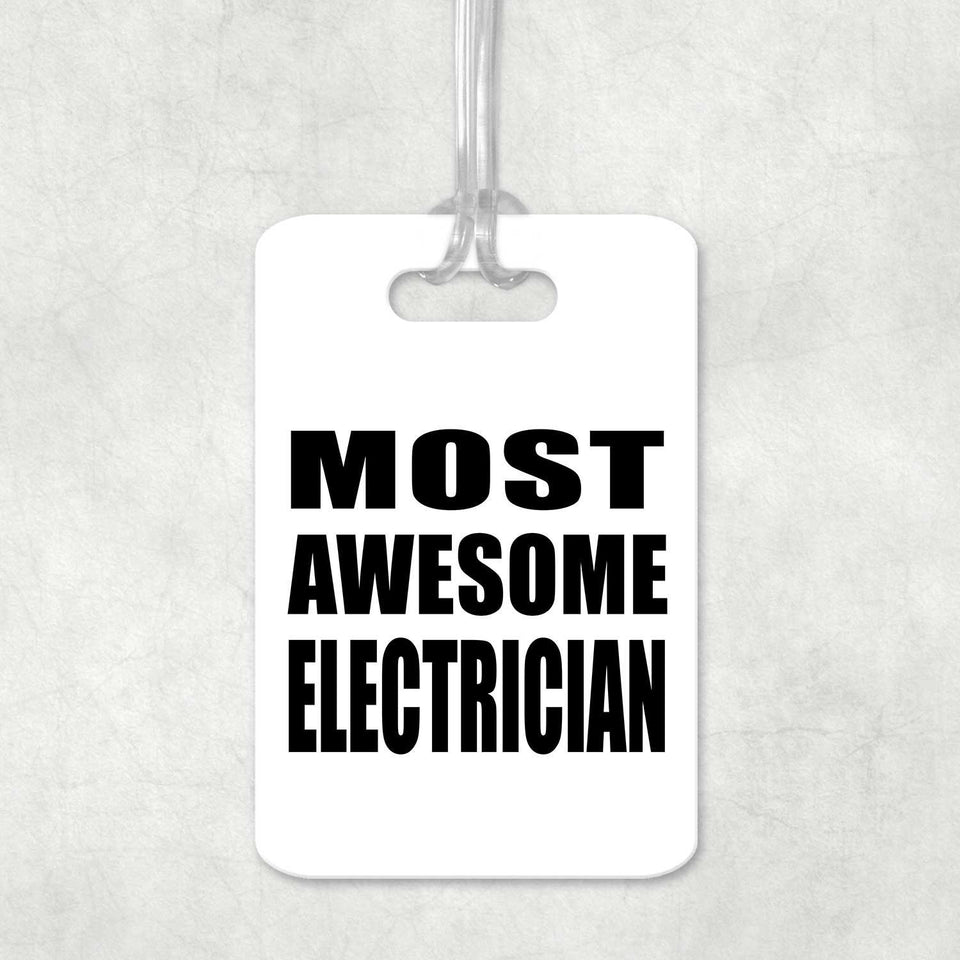 Most Awesome Electrician - Luggage Bag Tag