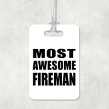 Most Awesome Fireman - Luggage Bag Tag