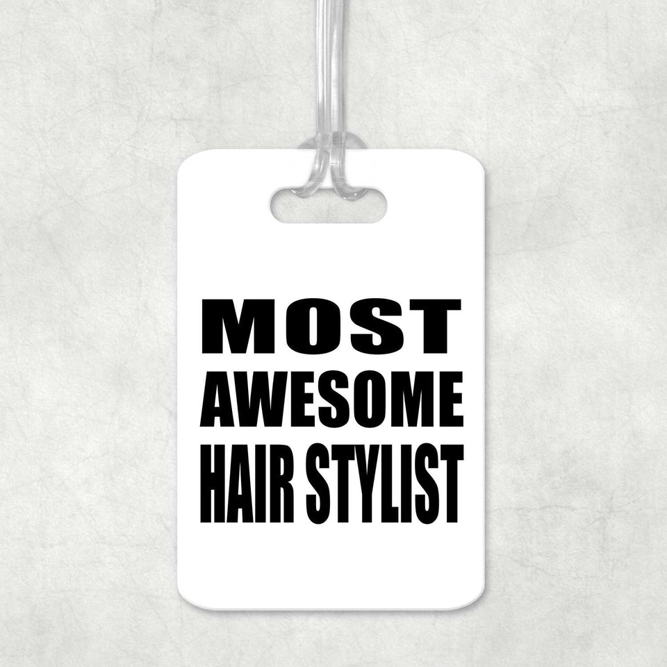 Most Awesome Hair Stylist - Luggage Bag Tag