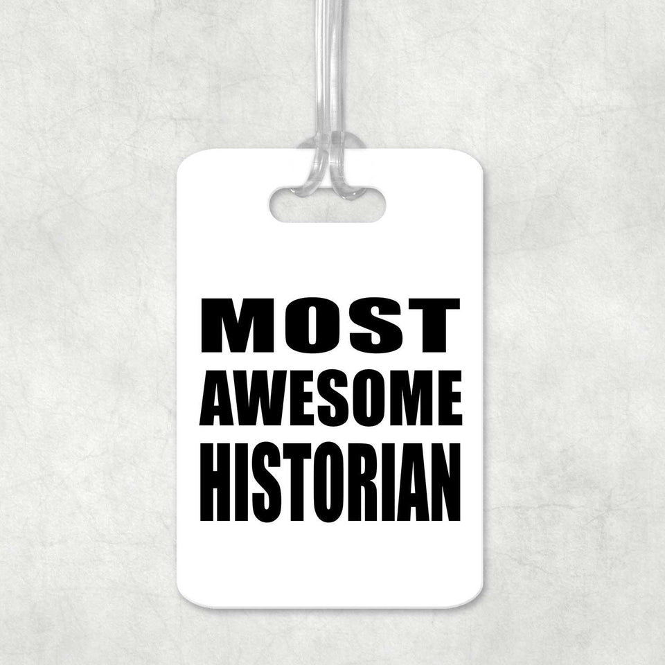 Most Awesome Historian - Luggage Bag Tag