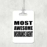 Most Awesome Insurance Agent - Luggage Bag Tag