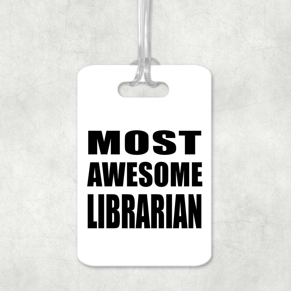 Most Awesome Librarian - Luggage Bag Tag