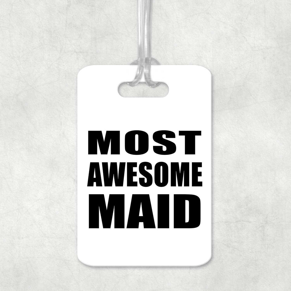 Most Awesome Maid - Luggage Bag Tag