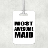 Most Awesome Maid - Luggage Bag Tag
