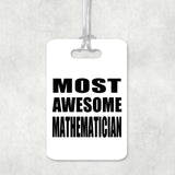 Most Awesome Mathematician - Luggage Bag Tag