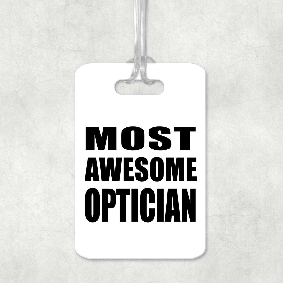 Most Awesome Optician - Luggage Bag Tag