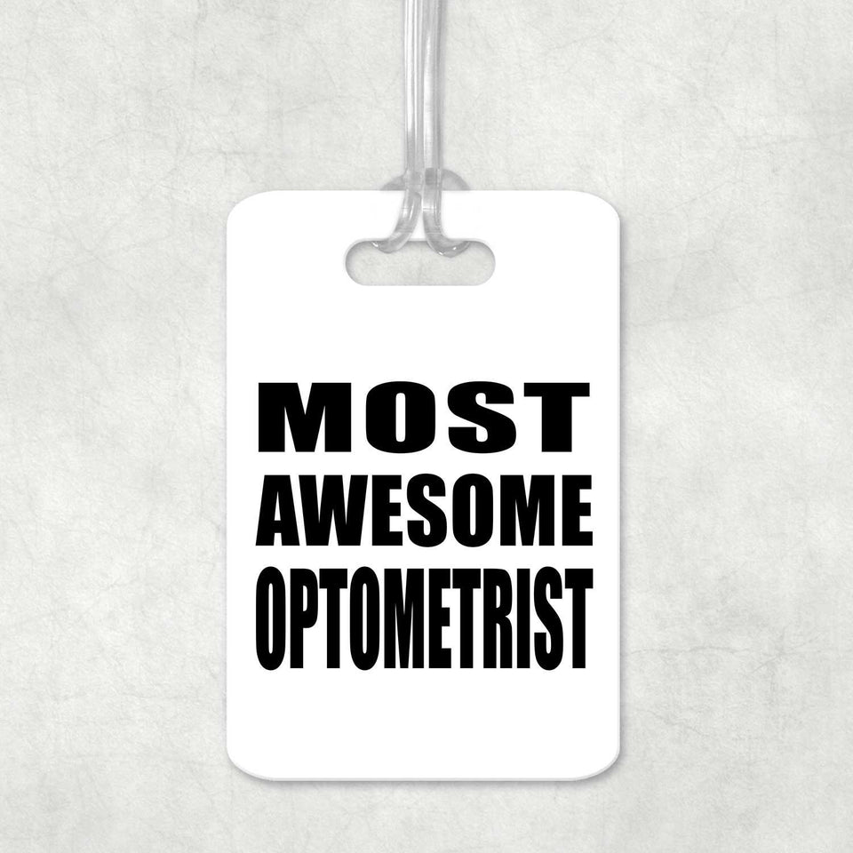 Most Awesome Optometrist - Luggage Bag Tag