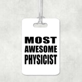 Most Awesome Physicist - Luggage Bag Tag