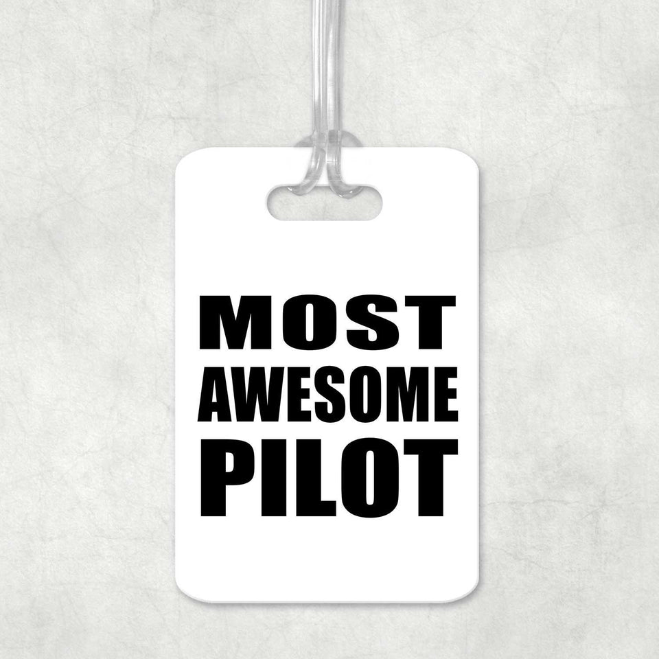 Most Awesome Pilot - Luggage Bag Tag