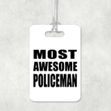 Most Awesome Policeman - Luggage Bag Tag