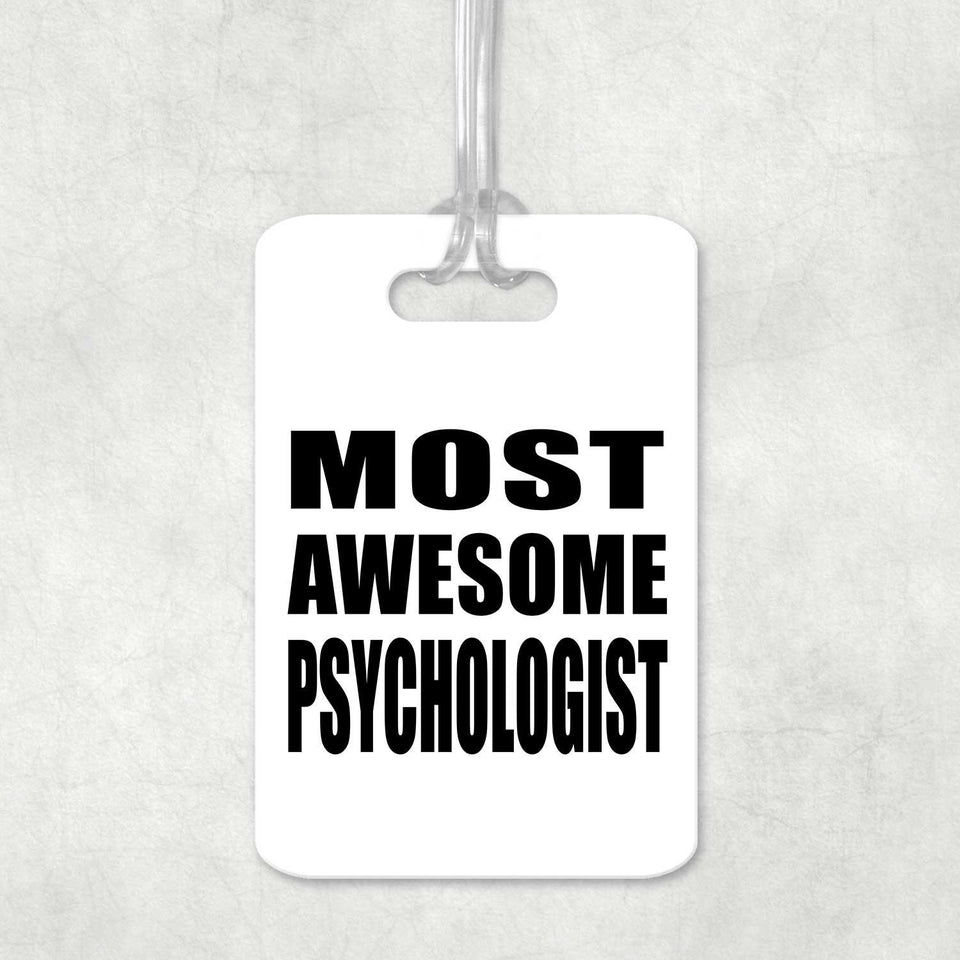 Most Awesome Psychologist - Luggage Bag Tag