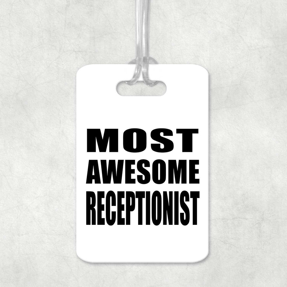 Most Awesome Receptionist - Luggage Bag Tag
