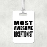 Most Awesome Receptionist - Luggage Bag Tag