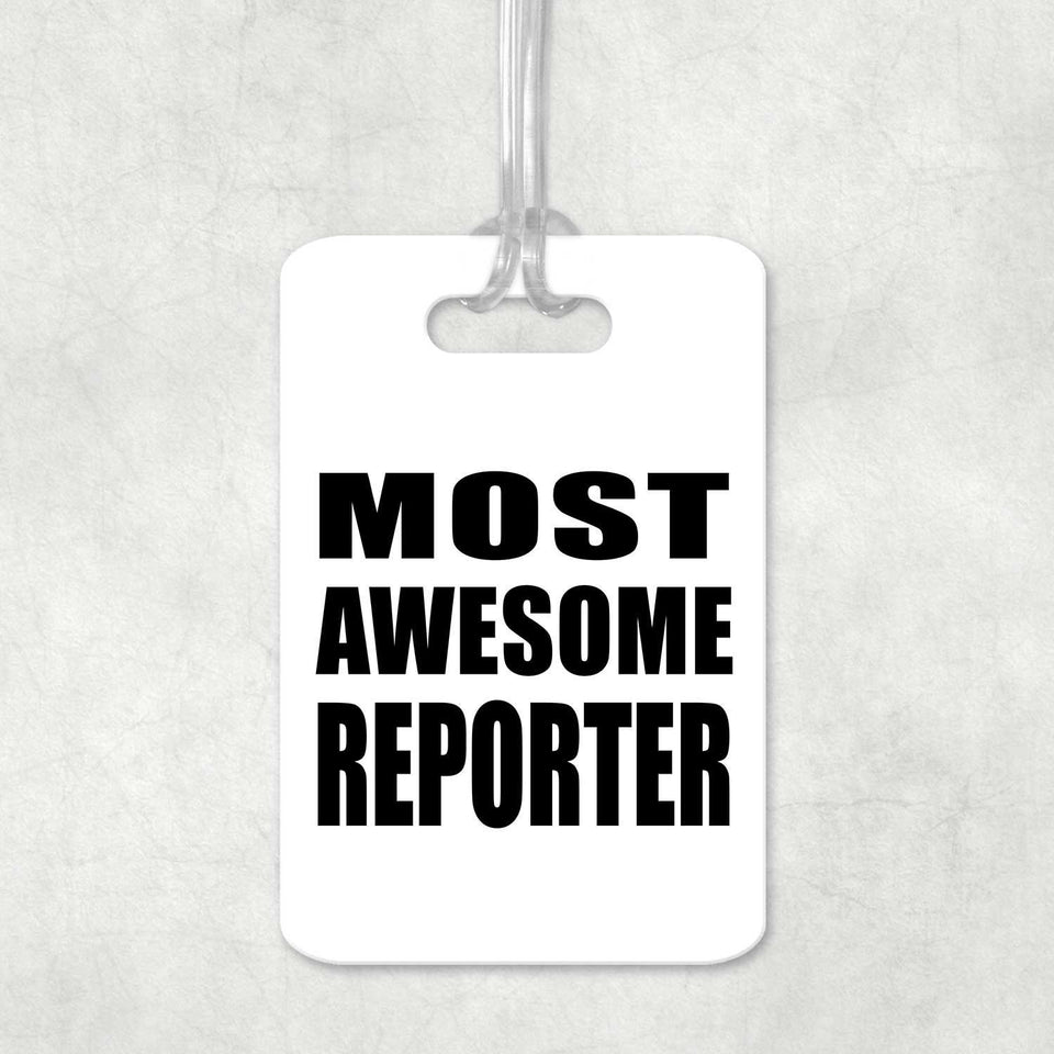 Most Awesome Reporter - Luggage Bag Tag
