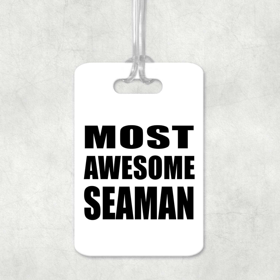 Most Awesome Seaman - Luggage Bag Tag