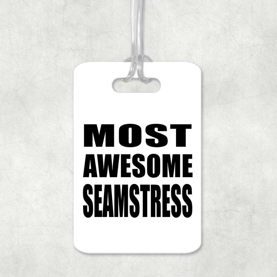 Most Awesome Seamstress - Luggage Bag Tag