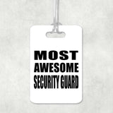 Most Awesome Security Guard - Luggage Bag Tag