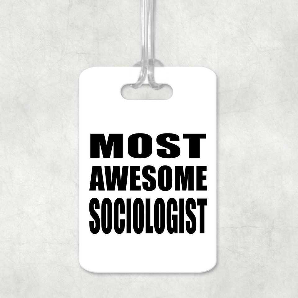 Most Awesome Sociologist - Luggage Bag Tag